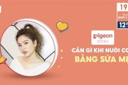 Livestream “Cần gì khi nuôi con bằng sữa mẹ”